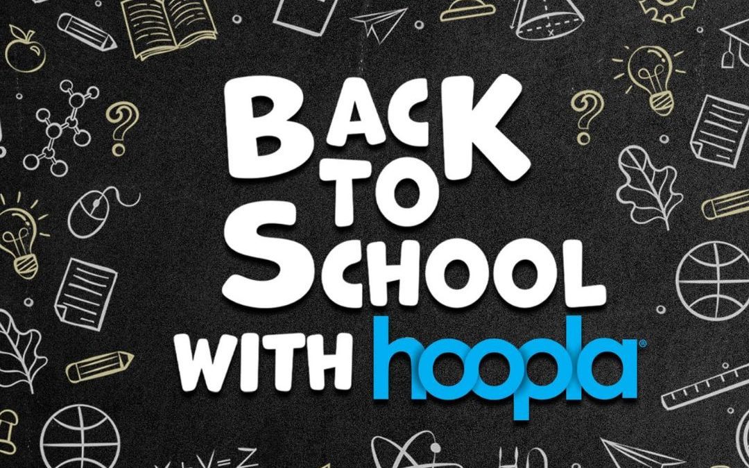 Back to School with hoopla!