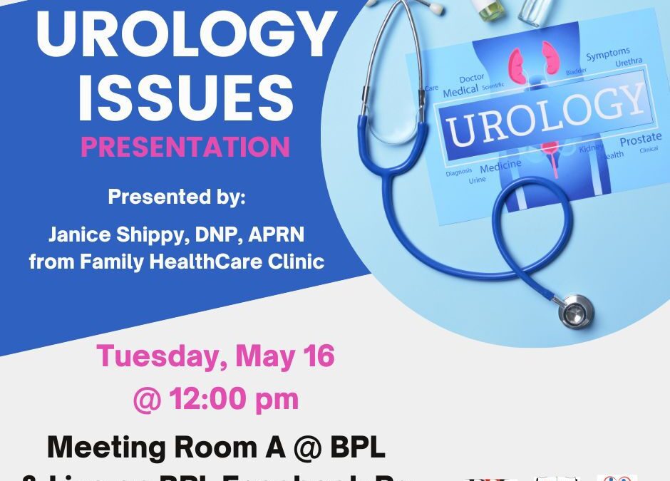 Urology Issues—Tuesday, May 16 @ Noon