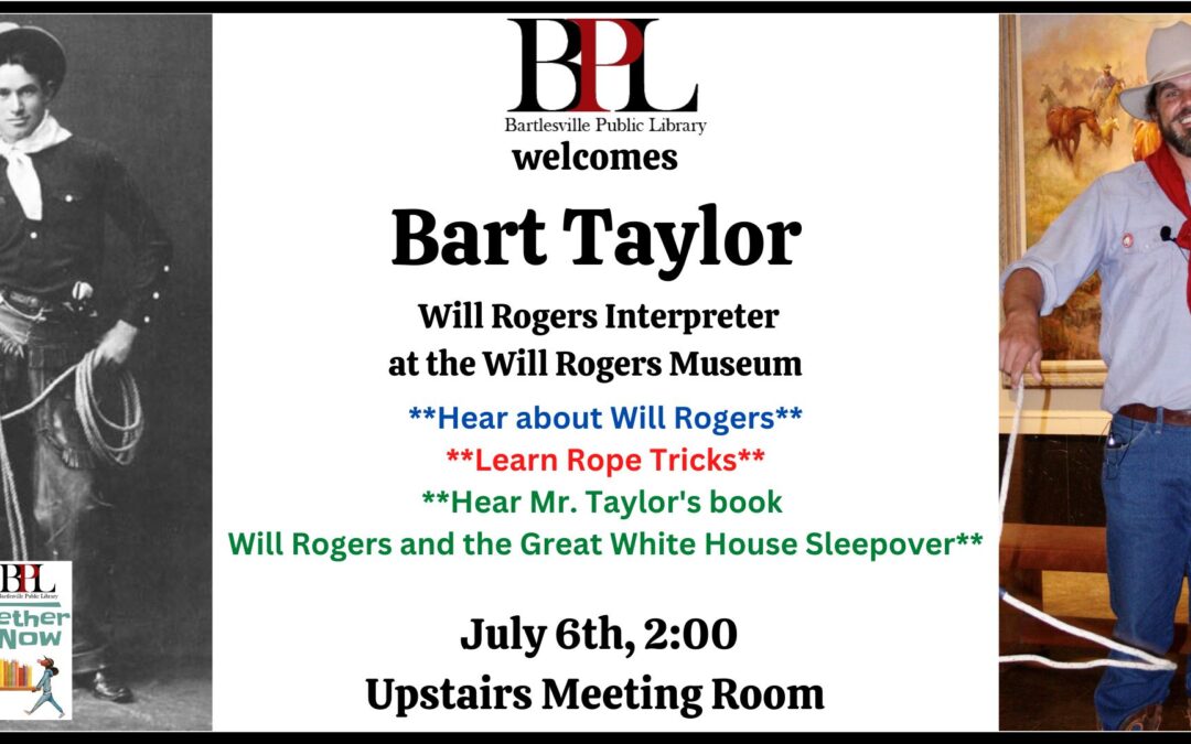 Will Rogers Interpreter, Bart Taylor!