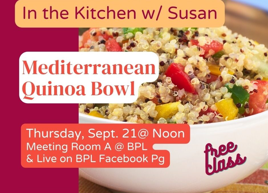 In the Kitchen w/ Susan – Thursday, September 21 @ Noon in Mtg Rm A