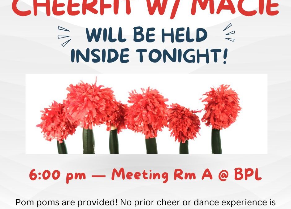 CHEERFIT with Macie will be in Meeting Room A tonight at 6PM!
