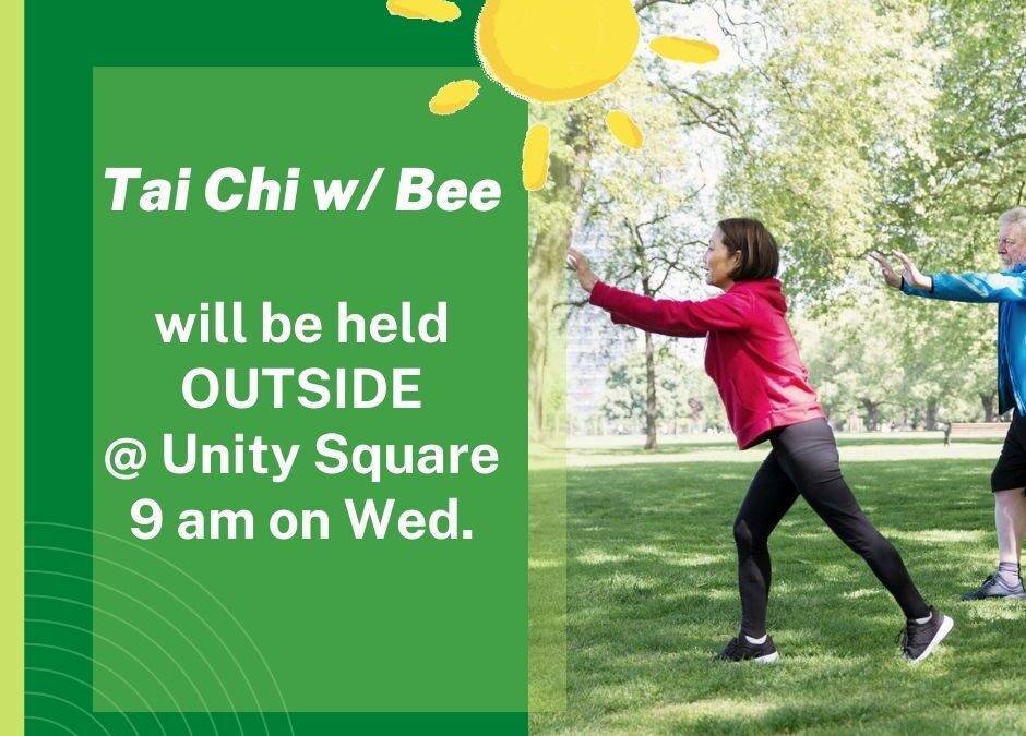 Tai Chi w/ Bee will be held at Unity Square this morning (Wednesday, August 21) at 9 am.