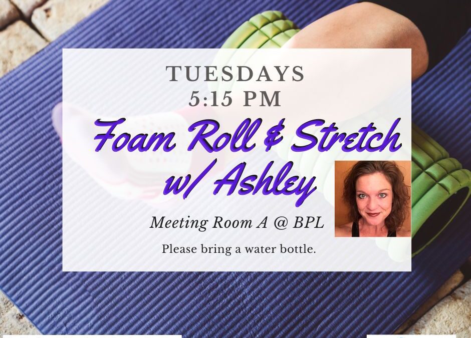 Foam Roll & Stretch w/ Ashley B.