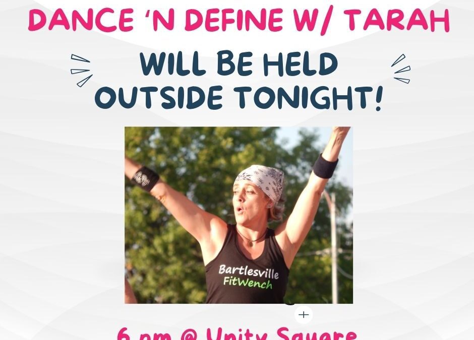 Dance ‘N Define w/ Tarah will be at Unity Square at 6 pm!