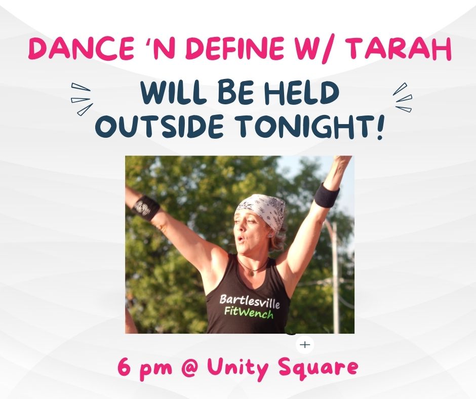 Dance ‘N Define w/ Tarah will be at Unity Square at 6 pm!