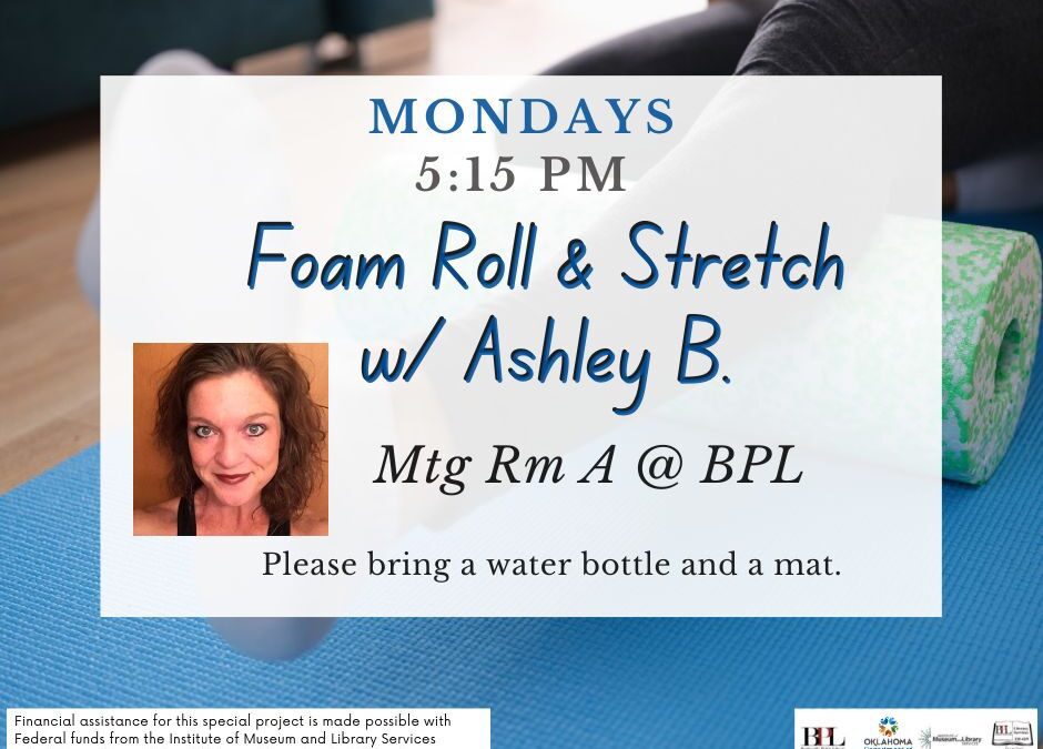 Foam Roll & Stretch w/ Ashley B. – New Schedule