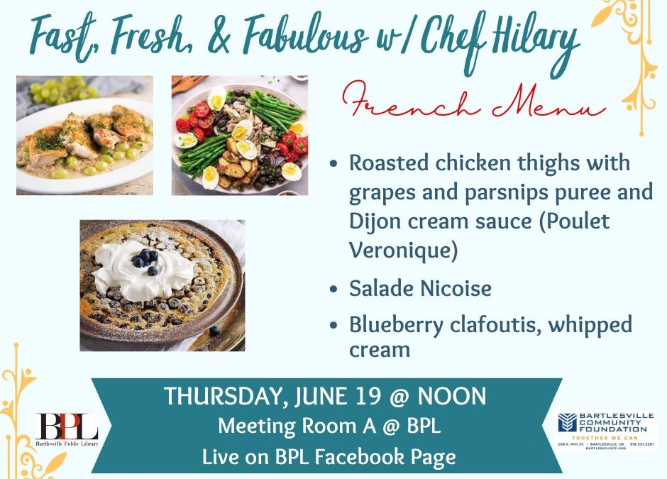 Fast, Fresh, & Fabulous w/ Chef Hilary – French-Themed Meal