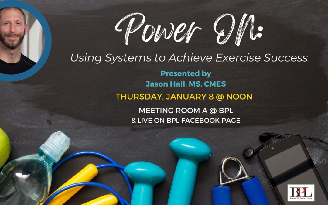 Power ON: Using Systems to Achieve Exercise Success