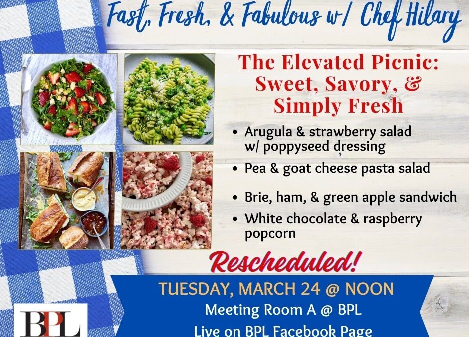 RESCHEDULED – Fast, Fresh, & Fabulous w/ Chef Hilary