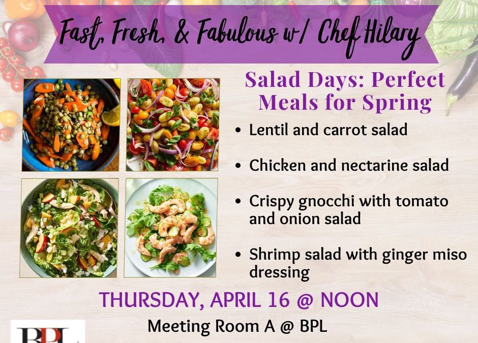 Fast, Fresh, & Fabulous w/ Chef Hilary – Salad Days