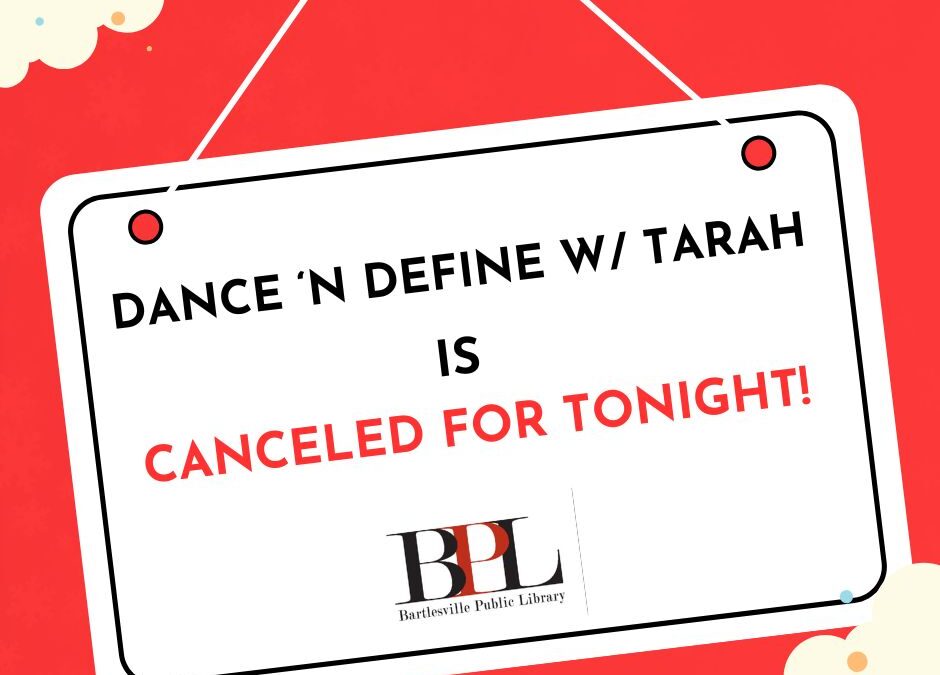 Dance ‘N Define is canceled for tonight!