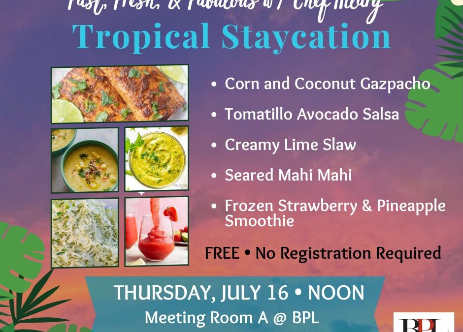 Fast, Fresh, & Fabulous w/ Chef Hilary – Tropical Staycation