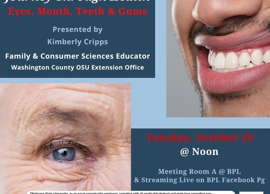 Journey Through Health: Eyes, Mouth, Teeth & Gums – October 20
